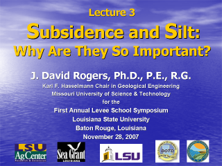 Lecture 3: Subsidence and Silt: Why are they so important?